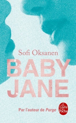 Baby Jane by Markéta Hejkalová, Sofi Oksanen