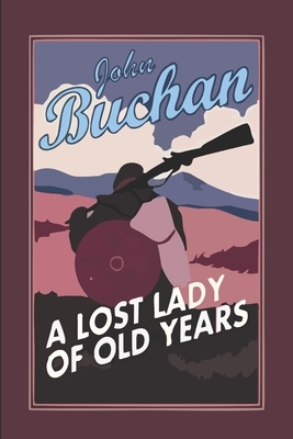 A Lost Lady of Old Years by John Buchan
