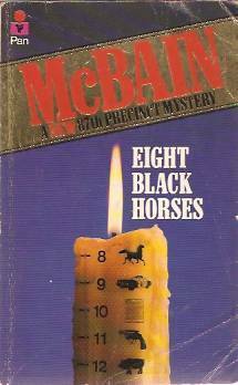 Eight Black Horses: An 87th Precinct Novel by Ed McBain