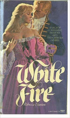 White Fire by Janet Louise Roberts, Rebecca Danton