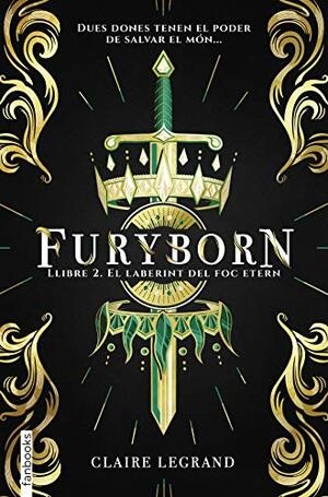 Furyborn 2. El laberint del foc etern by Claire Legrand