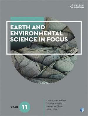 Earth and Environmental Science in Focus by Susan Filan, Thomas Hubble, Christopher Huxley, Steven McClean