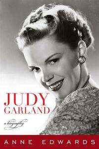 Judy Garland by Anne Edwards