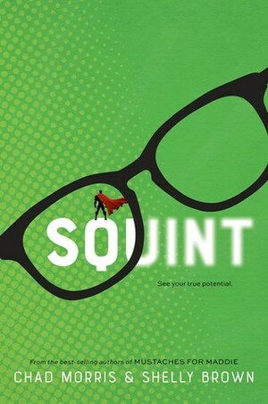Squint by Chad Morris, Shelly Brown