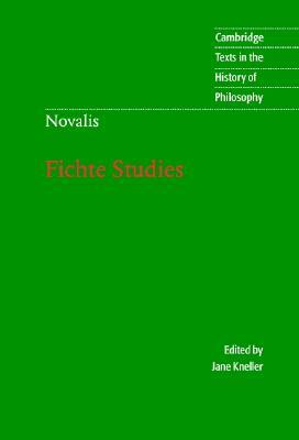 Novalis: Fichte Studies by Novalis