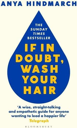 If in Doubt, Wash Your Hair by Anya Hindmarch