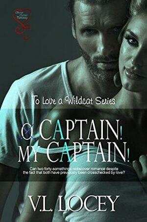 O Captain, My Captain by V.L. Locey