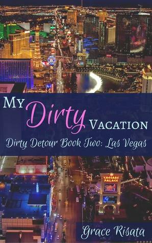 My Dirty Vacation by Grace Risata