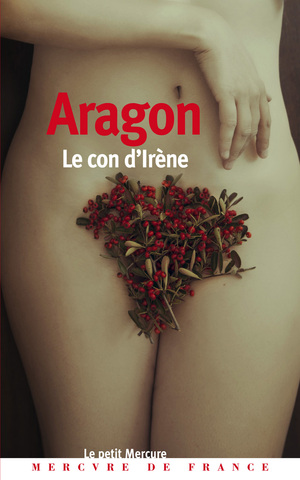 Le con d'Irène by Louis Aragon