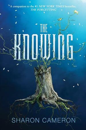 The Knowing by Sharon Cameron