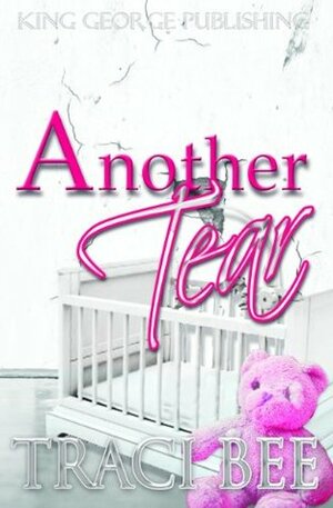 Another Tear by Traci Bee
