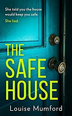 The Safe House by Louise Mumford