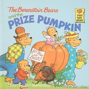 The Berenstain Bears and the Prize Pumpkin by Stan Berenstain, Jan Berenstain