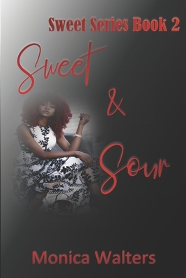 Sweet and Sour by Monica Walters