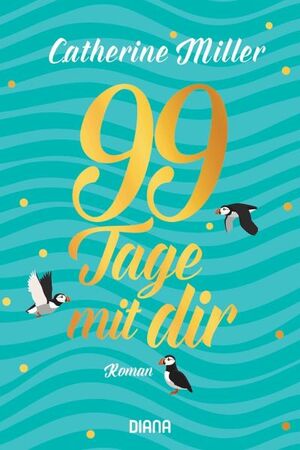 99 Tage mit dir by Catherine Miller