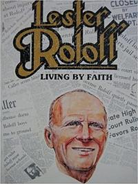 Lester Roloff: Living by faith by Marie Brady Roloff