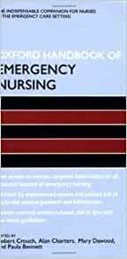 Oxford Handbook of Emergency Nursing by Alan Charters, Mary Dawood, Paula Bennett, Robert Crouch