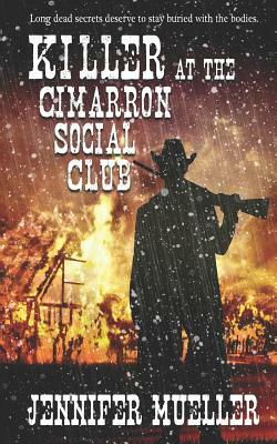 Killer at the Cimarron Social Club by Jennifer Mueller