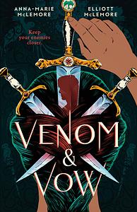 Venom & Vow by Elliot McLemore, Anna-Marie McLemore