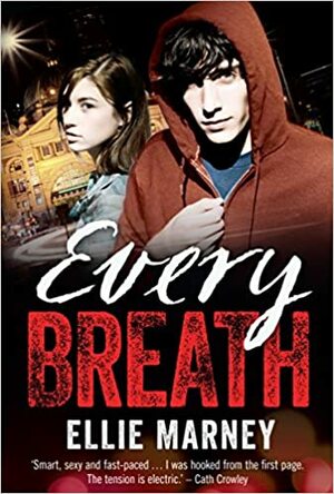Every Breath by Ellie Marney