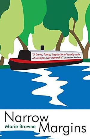 Narrow Margins: The Narrow Boat Books by Marie Browne, Marie Browne