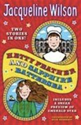 Hetty Feather and Sapphire Battersea: Two Stories in One! by Jacqueline Wilson