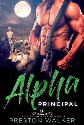 Alpha's Principal by Preston Walker