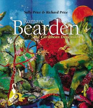 Romare Bearden: The Caribbean Dimension by Richard Price, Sally Price