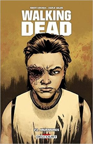 The Walking Dead, Vol. 23: Murmures by Robert Kirkman