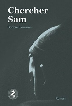 Chercher Sam by Sophie Bienvenu