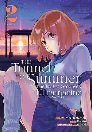 The Tunnel to Summer, the Exit of Goodbyes: Ultramarine (Manga) Vol. 2 by Mei Hachimoku