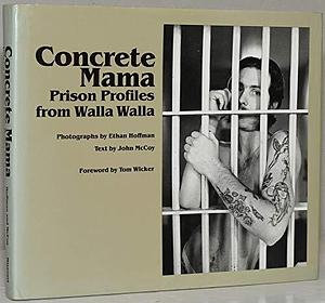 Concrete Mama: Prison Profiles from Walla Walla by John McCoy