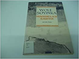 Mandela's Earth And Other Poems by Wole Soyinka