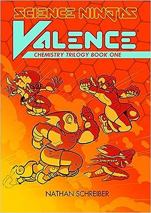 Science Ninjas Valence Chemistry Trilogy: Raw Materials by Nathan Schreiber