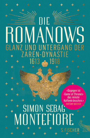 Die Romanows - Glanz und Untergang der Zarendynastie 1613-1918 by Simon Sebag Montefiore