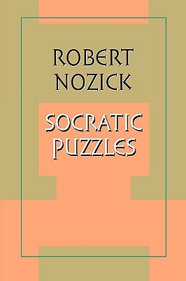 Socratic Puzzles by Robert Nozick