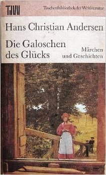 Die Galoschen des Glücks by Hans Christian Andersen