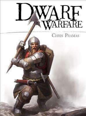 Dwarf Warfare by Chris Pramas