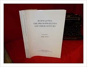 Burne-Jones, the Pre-Raphaelites and Their Century by Peter Nahum, Hilary Morgan