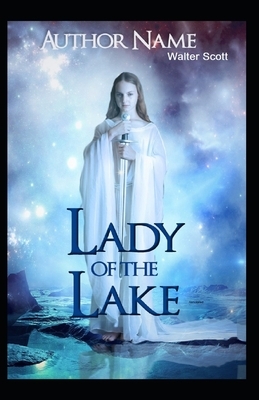 The Lady of the Lake Illustrated by Walter Scott