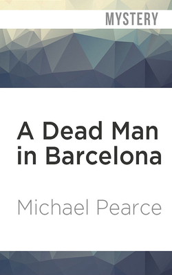 A Dead Man in Barcelona by Michael Pearce