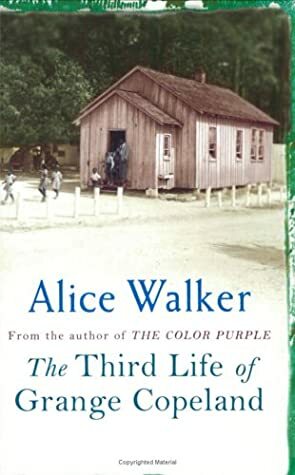 The Third Life Of Grange Copeland by Alice Walker