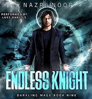 Endless Knight by Nazri Noor