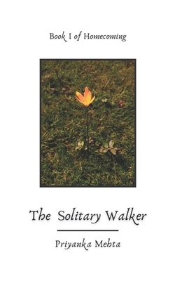 The Solitary Walker by Priyanka Mehta