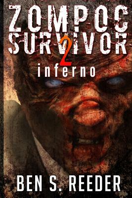 Zompoc Survivor: Inferno by Ben S. Reeder
