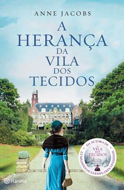 A Herança da Vila dos Tecidos by Anne Jacobs