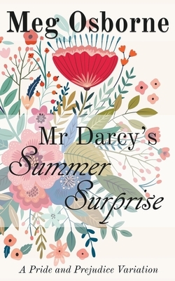 Mr Darcy's Summer Surprise by Meg Osborne