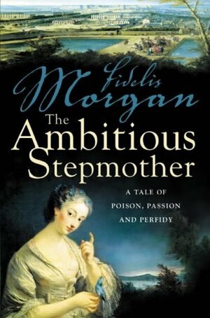 The Ambitious Stepmother by Fidelis Morgan
