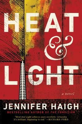 Heat and Light by Jennifer Haigh