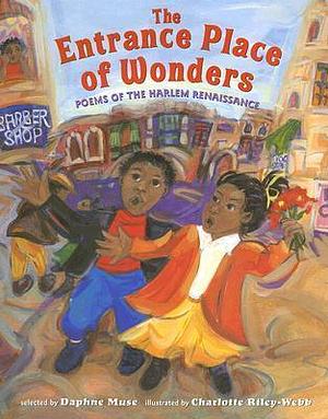 Entrance Place of Wonders: Poems of the Harlem Renaissance by Daphne Muse, Daphne Muse